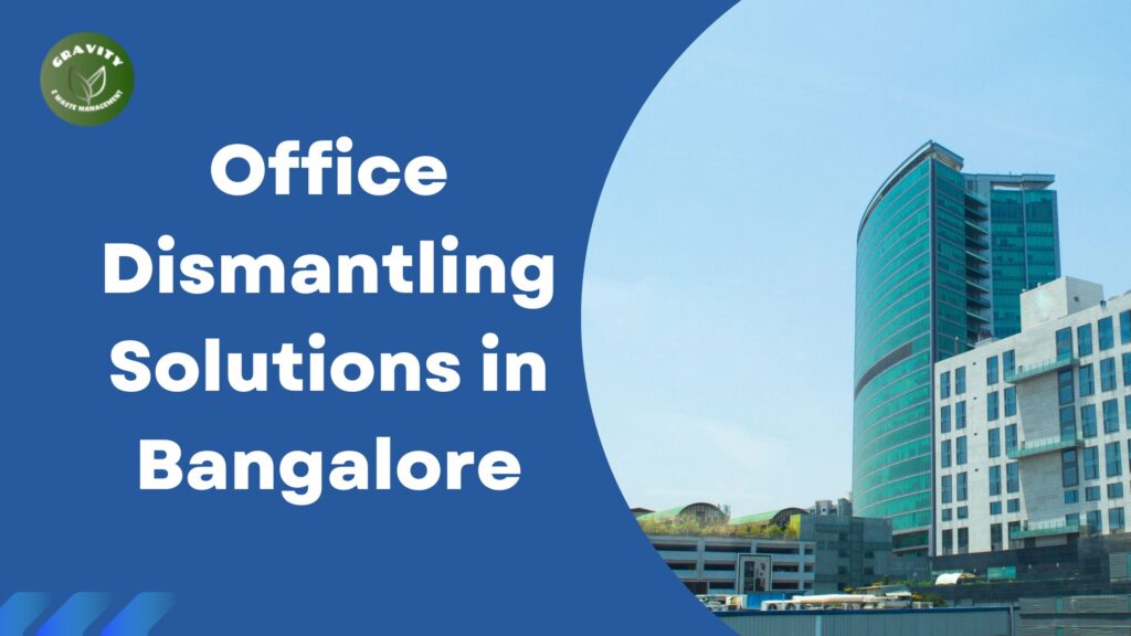 Eco-Friendly Office Dismantling Solutions in Bangalore 6 Office Dismantling Solutions in Bangalore